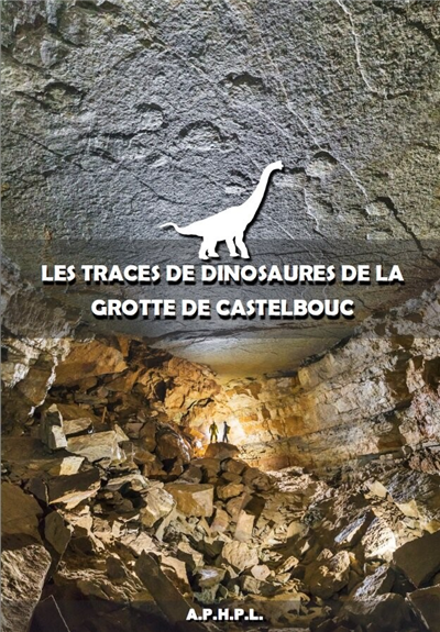 Traces de dinosaures de la Grotte de Castelbouc, A.P.H.P.L.